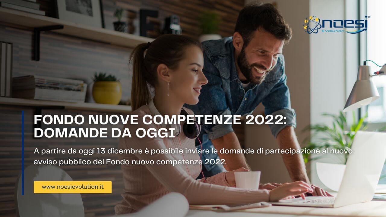 Fondo Nuove Competenze 2022 Domande Da Oggi Noesi Evolution